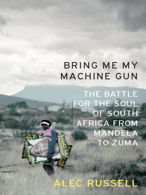 Title details for Bring Me My Machine Gun by Alec Russell - Available